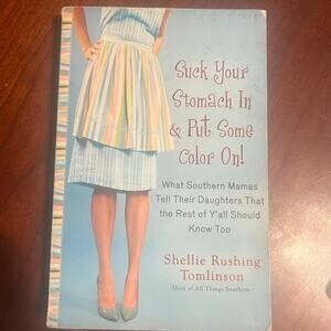 Suck Your Stomach In & Put Some Color On! Shellie Rushing Tomlinson Paperback